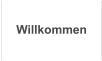 Willkommen